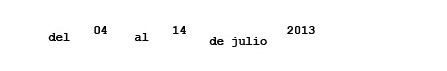 Del 03 al 13 de Juliol 2014